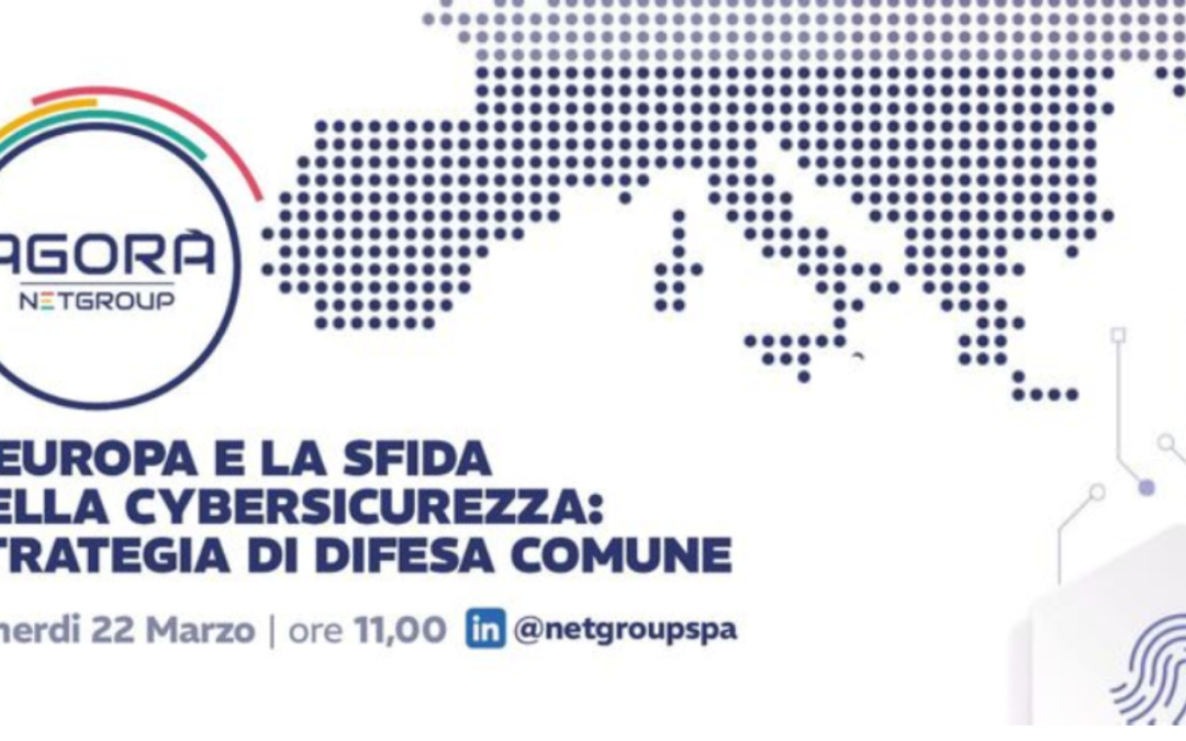 Agorà Netgroup: L’Europa e la sfida della Cybersicurezza