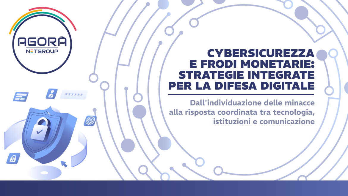 Cybersicurezza e frodi monetarie: Strategie integrate per la difesa digitale